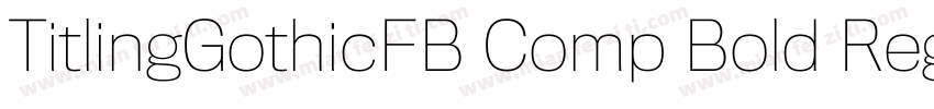 TitlingGothicFB Comp Bold Regular字体转换